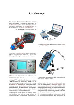 Oscilloscope
This article is about current oscilloscopes, providing
general information.
For history of oscilloscopes, see
Os