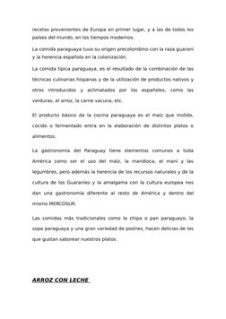 recetas provenientes de Europa en primer lugar, y a las de todos los
países del mundo, en los tiempos modernos. 
La comida pa