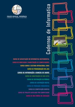 Cadernos de Informática
1
CURSO DE INTRODUÇÃO AOS BANCOS DE DADOS
Secretaria de Estado de Educação MG
Cadernos de Informatica