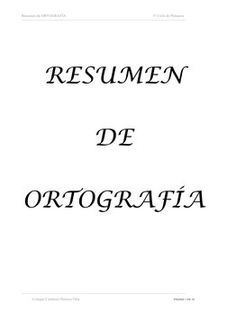 Resumen de ORTOGRAFÍA      
 
3º Ciclo de Primaria 
 
Colegio Cardenal Herrera Oria 
 
PÁGINA 1 DE 16 
 
RESUMEN  
 
DE 
  
O