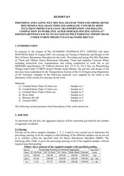 REPORT ON
PROVIDING AND LAYING WET MIX MACADAM OF 75MM AND 100MM, DENSE
BITUMINOUS MACADAM 75MM AND ASPHALTIC CONCRETE 40MM
I
