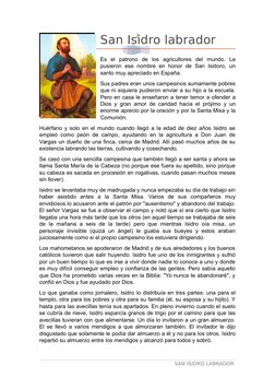 2
San Isidro labrador
Es  el  patrono  de  los  agricultores  del  mundo.  Le
pusieron  ese  nombre  en  honor de  San  Isido
