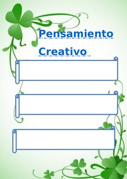  
Pensamiento
Creativo 
