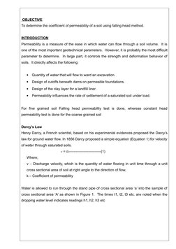 OBJECTIVE
To determine the coefficient of permeability of a soil using falling head method.  
INTRODUCTION
Permeability is