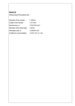 RESULTS
Falling Head Permeability test
Diameter of the sample           = 100mm
Length of the sample               = 27.3mm
S