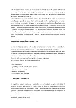 8 
 
Esta clase de marinera norteña se desenvuelve en un medio social de grandes poblaciones, 
como las ciudades, cuyo aprend