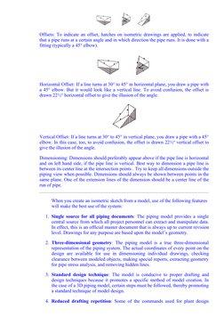 Offsets: To indicate an offset, hatches on isometric drawings are applied, to indicate
that a pipe runs at a certain angle an