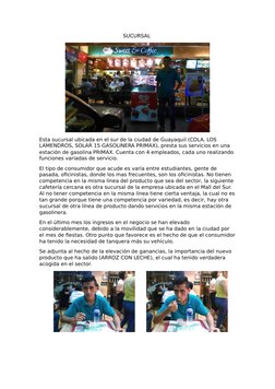 SUCURSAL 
Esta sucursal ubicada en el sur de la ciudad de Guayaquil (CDLA. LOS 
LAMENDROS, SOLAR 15 GASOLINERA PRIMAX), prest