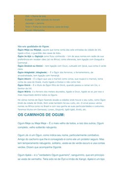 
Obô  = Rama de leite

Exibatá = Golfo redondo do monam

Jacomijé = Jarrinha

Tinim = Folha da neve branca, cana-de-brejo