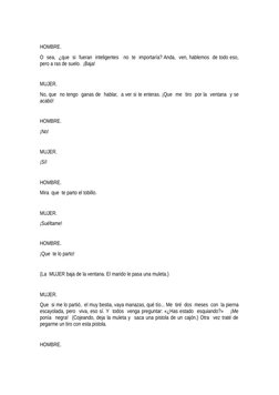 HOMBRE.
O  sea,  ¿que  si  fueran  inteligentes   no  te  importaría? Anda,  ven, hablemos  de todo eso,
pero a ras de suelo.
