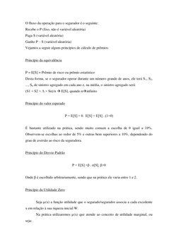 O fluxo da operação para o segurador é o seguinte: 
Recebe o P (fixo, não é variável aleatória) 
Paga S (variável aleatória)