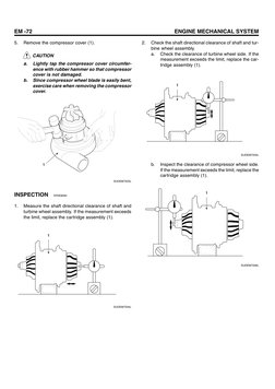 EM -72
ENGINE MECHANICAL SYSTEM
5.
Remove the compressor cover (1).
CAUTION
a.
Lightly tap the compressor cover circumfer-
en