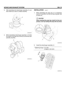 INTAKE AND EXHAUST SYSTEM
EM -73
3.
After assembling the turbocharger assembly (1), turn
each wheel (2) to see if it rotates
