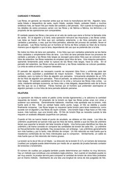 CARDADO Y PEINADO
Las fibras, en general, se mezclan antes que se inicie la manufactura del hilo.  Algodón, lana,
seda hilada