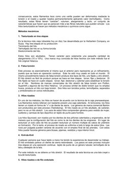 consecuencia, estos filamentos lisos como una varilla pueden ser deformados mediante la
torsión o el rizado y quedar rizados