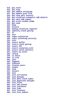 314. gui_start
315. gui_stop
316. gui_update_attrgroup
317. gui_update_pref_file
318. gui_view_port_history
319. gui_violatio