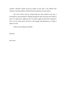 countries. Therefore, besides giving my opinion on this topic, I also offered some
solutions to the drug problem, which has b