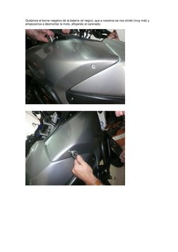 Quitamos el borne negativo de la batería (el negro), que a nosotros se nos olvidó (muy mal) y 
empezamos a desmontar la moto,
