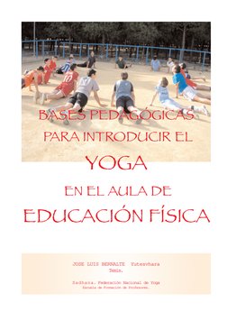 JOSE LUIS BERNALTE  Yutesvhara
Tesis.
Sadhana. Federación Nacional de Yoga
Escuela de Formación de Profesores.
BASES PEDAGÓGI