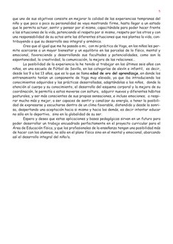 que uno de sus objetivos consiste en mejorar la calidad de las experiencias tempranas del
niño y que poco a poco su personali