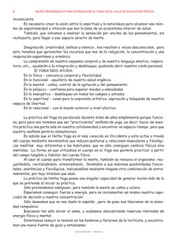 inconsciente.
Es necesario crear la unión entre lo espiritual y la naturaleza para alcanzar ese míni-
mo de espontaneidad e i