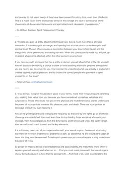 and desires do not seem foreign if they have been present for a long time, even from childhood. 
This is a major factor in th