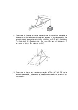 4. Determine  la  fuerza  en  cada  elemento  de  la  armadura  espacial  y
establezca  si  los  elementos  están  en  tensió
