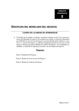 Página 4 de 67 
 
 
 
 
UNIDAD DE 
APRENDIZAJE 
2 
 
 
 
 
 
DISCIPLINA DEL MODELADO DEL NEGOCIO 
 
 
LOGRO DE LA UNIDAD DE A