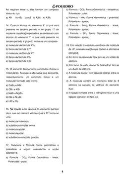 4 
Ao reagirem entre si, eles formam um composto 
iônico do tipo  
a) AB      b) AB2    c) A2B   d) A2B3    e) A3B3