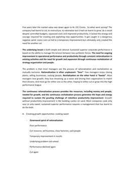  
Five years later the market value was down again to Rs 191 Crores.  So what went wrong? The 
company had learnt to cut, to 
