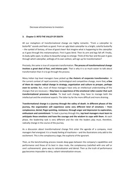  
Decrease attractiveness to investors 
 
 
3. Chapter 3: INTO THE VALLEY OF DEATH 
 
All  our  metaphors  of  transformation