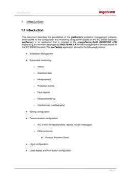 Pag. 6 
Introduction 
 
1 
Introduction 
1.1 Introduction 
This document describes the possibilities of the pacFactory pr