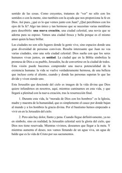 sentido de las cosas. Como creyentes, tratamos de “ver” no sólo con los
sentidos o con la mente, sino también con la ayuda qu