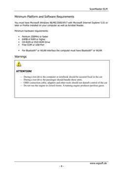 ScanMaster-ELM 
Minimum Platform and Software Requirements 
You must have Microsoft Windows 98/ME/2000/XP/7 with Microsoft In