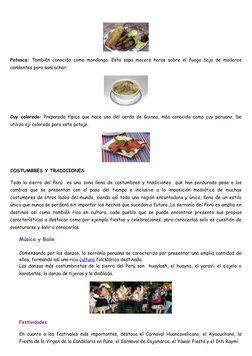 Patasca: También conocido como mondongo. Esta sopa macera horas sobre el fuego bajo de maderos
candentes para sancochar.
Cuy