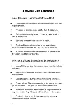 Software Cost Estimation
Major Issues in Estimating Software Cost

Companies and/or projects do not collect project cost dat