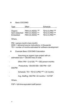 
Basic COCOMO
Type
 
    
         
 
          
 
 Effort
 
          
 
          
 
          
 
 Schedule           . 
O