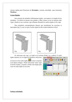 uniones rígidas para Estructuras de Hormigón y uniones articuladas  para estructuras 
Metálicas.
Cachos Rigidos
Son extremos