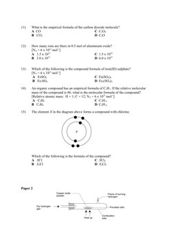 11)  
What is the empirical formula of the carbon dioxide molecule?
 
A  CO
C  C2O4
 
B   CO2
D  C2O
12)  
How many ions are