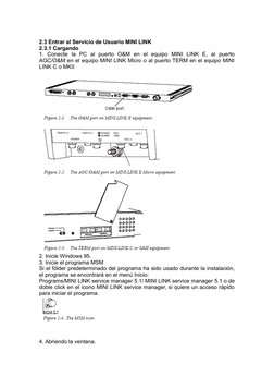 2.3 Entrar al Servicio de Usuario MINI LINK
2.3.1 Cargando
1.  Conecte  la  PC  al  puerto  O&M  en  el  equipo  MINI  LINK