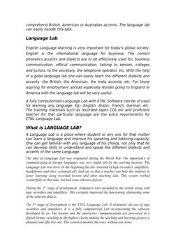 comprehend British, American or Australian accents. The language lab
can easily handle this task.
Language Lab
English Langua