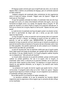 El lenguaje puede variarse para que el significado sea claro, en el caso de 
algunos niños o adultos con problemas de le
