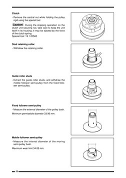 88
Clutch
- Remove the central nut while holding the pulley
rigid using the special tool.
During the stripping operation on t