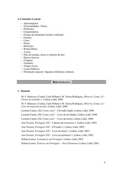 2. Conteúdos Lexicais
— Apresentações.
— Nacionalidades / Países.
— Profissões.
— Cumprimentos.
— Formas de tratamento formal