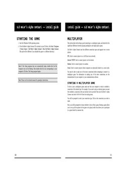 MULTIPLAYER
This section deals with setting up and connecting to a multiplayer game, and details the few
significant differen