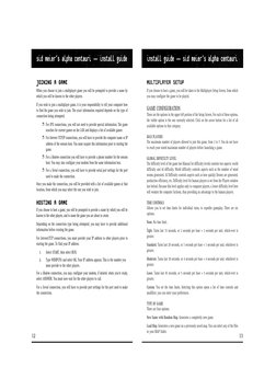 MULTIPLAYER SETUP
If you choose to host a game, you will be taken to the Multiplayer Setup Screen, from which
you may configu