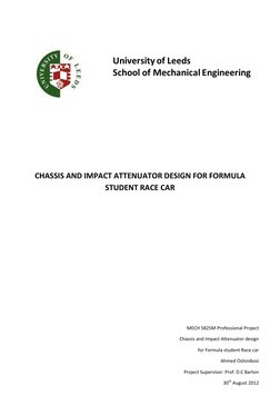 CHASSIS AND IMPACT ATTENUATOR DESIGN FOR FORMULA 
STUDENT RACE CAR 
 
 
 
 
 
 
 
 
 
 
 
 
 
MECH 5825M Profes