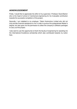 AKNOWLEGDEMENT 
Firstly, I would like to appreciate the effort of my supervisor, Professor David Barton 
who is the head of s