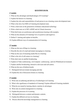 QUESTION BANK
1  st   module
1. What are the advantages and disadvantages of E-Learning?
2. Explain the barriers to e-learnin