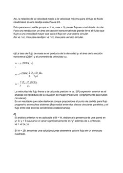 Así, la relación de la velocidad media a la velocidad máxima para el flujo de fluido 
newtoniano en una rendija estrecha es 2